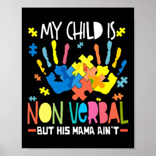 My Child Is Non-verl But His Mama Ain't Poster