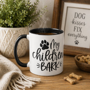 My Children Bark Mug