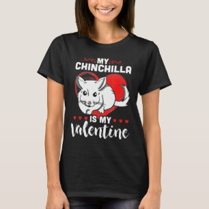 My Chinchilla Is My Valentine Heart T-Shirt