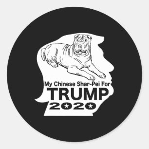 My Chinese Shar-pei For Trump Tee T Shirt  Classic Round Sticker