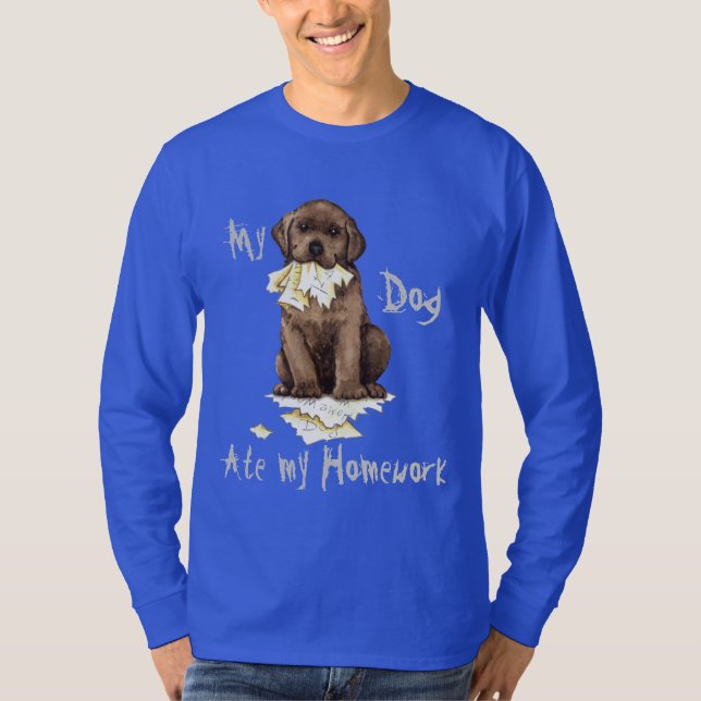 My Chocolate Lab Ate my Homework T-Shirt (Front)
