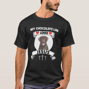 My Chocolate Lab Loves Jesus Christian Family Dog  T-Shirt
