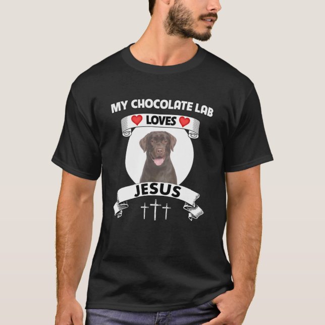 My Chocolate Lab Loves Jesus Christian Family Dog  T-Shirt (Front)