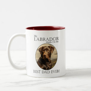 My Chocolate Lab Thinks I’m Best Dad Ever Two-Tone Coffee Mug