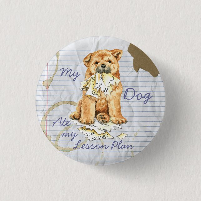 My Chow Chow Ate My Lesson Plan 3 Cm Round Badge (Front)