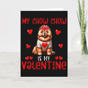 My Chow Chow Is My Valentine Hearts Costume Single Card