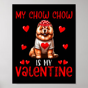 My Chow Chow Is My Valentine Hearts Costume Single Poster