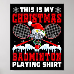My Christmas Badminton Playing Shirt Matching Play Poster