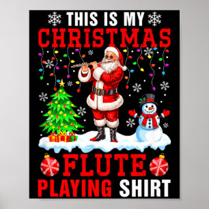 My Christmas Flute Playing Shirt Santa Instrumenta Poster