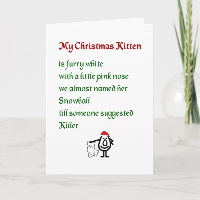 My Christmas Kitten - a funny Merry Christmas poem Holiday Card (Front)