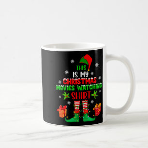 My Christmas Movies Watching Shirt Cute Elf Costum Coffee Mug