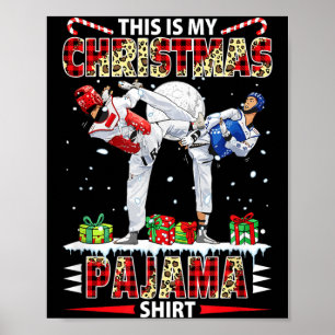 My Christmas Pajama Shirt Costume Taekwondo Poster