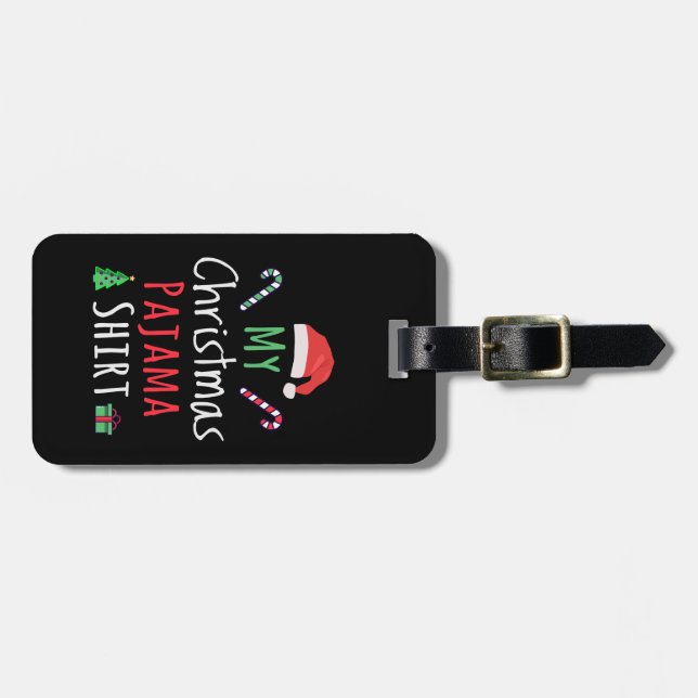 My Christmas Pajama Shirt Luggage Tag (Front Horizontal)