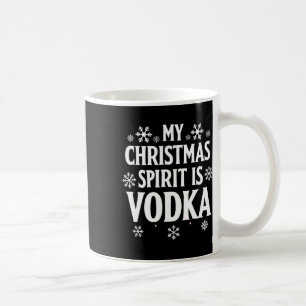 My Christmas Spirit Is Vodka Funny Holiday Humour Coffee Mug