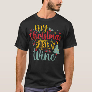 My Christmas Spirit Is Wine, Funny Christmas Drink T-Shirt