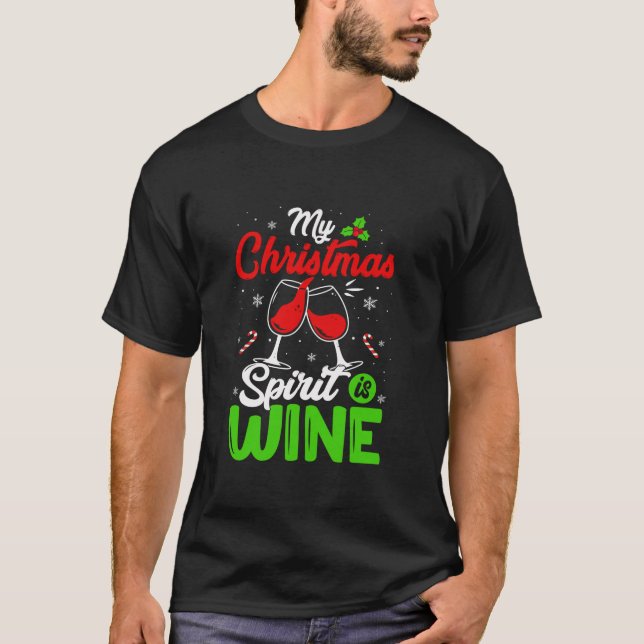 My Christmas Spirit is Wine Funny Holiday Drinking T-Shirt (Front)