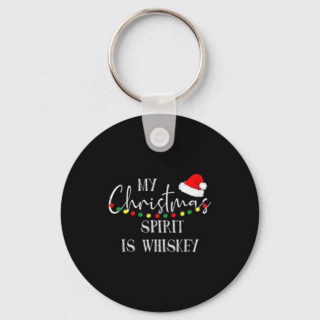 My Christmas Srit Is Whiskey Liquor Drinker Christ Key Ring (Front)