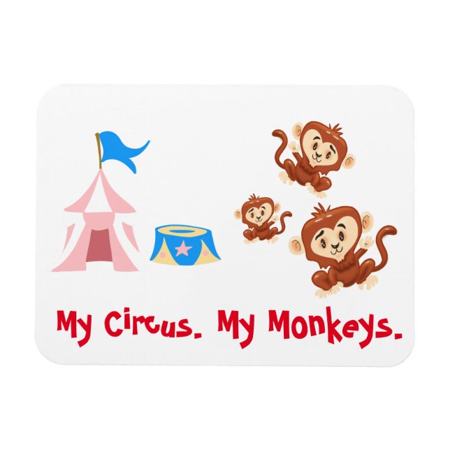 My Circus. My Monkeys. Magnet (Horizontal)
