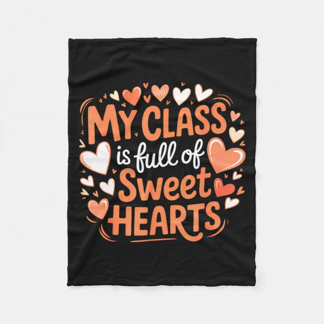 My Cl Full Of Sweet Hearts Valentine Teacher  Fleece Blanket (Front)