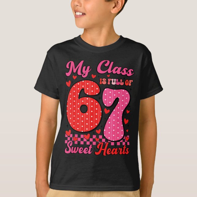 My Cl Is Full Of Sweet Heart 67 Teachers Valentine T-Shirt (Front)