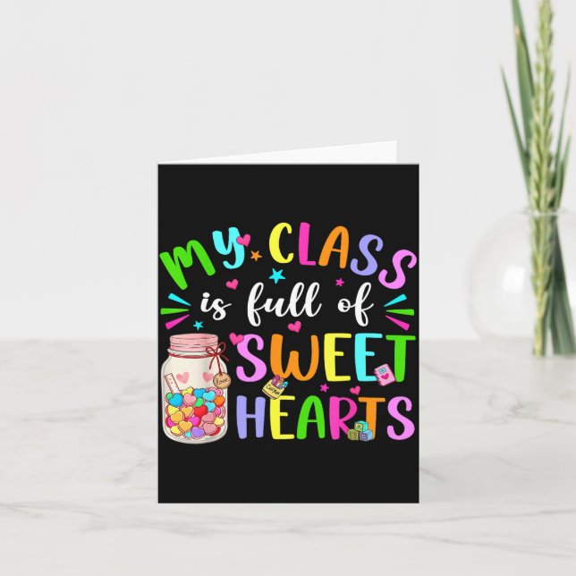 My Cl Is Full Of Sweet Hearts Valentine Teacher Bo Card (Front)