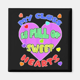My Cl Is Full Of Sweet Hearts Valentines Day Gift  Magnet