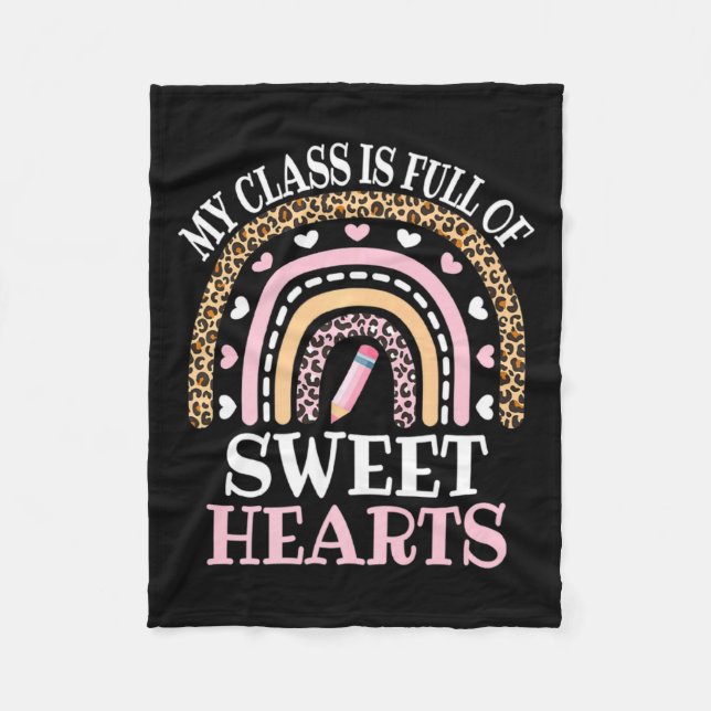 My Cl Is Full Of Sweet Hearts Valentines Day Te  Fleece Blanket (Front)