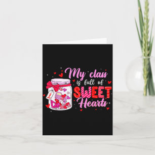 My Cl Is Full Of Sweethearts For Teacher Women Val Card