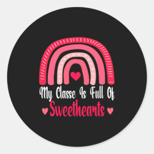 My Cl Is Full Of Sweethearts Love Valentines Da  Classic Round Sticker