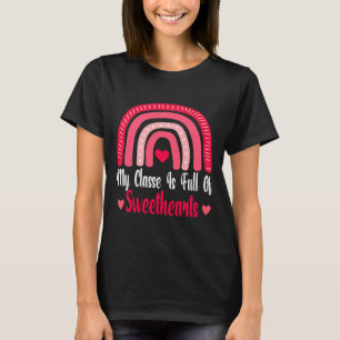 My Cl Is Full Of Sweethearts Love Valentines Da T-Shirt
