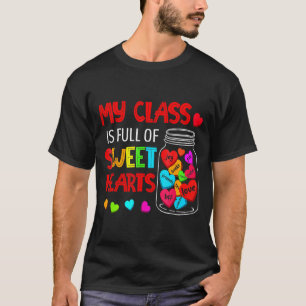 My Cl Is Full Of Sweethearts Valentines Day F  T-Shirt