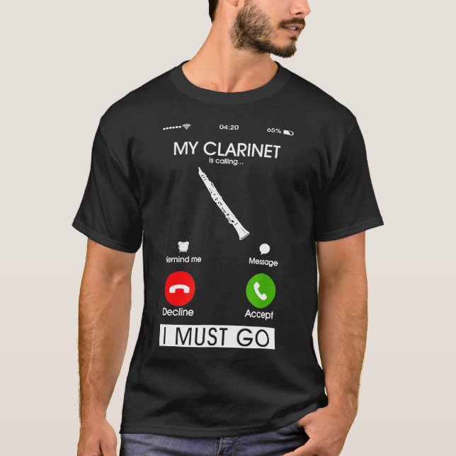 My Clarinet Is Calling And I Must Go  Phone Screen T-Shirt (Front)