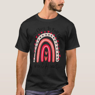 My Class Full Of Sweet Hearts Valentine's Day Teac T-Shirt