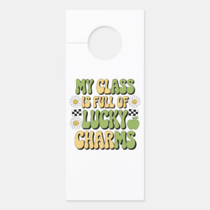 My Class Is Full Of Lucky Charms Patricks Teacher Door Hanger