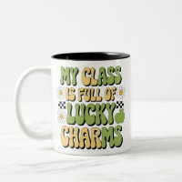 My Class Is Full Of Lucky Charms Patricks Teacher