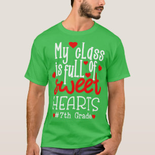 My Class is Full of Sweet Hearts 6 T-Shirt