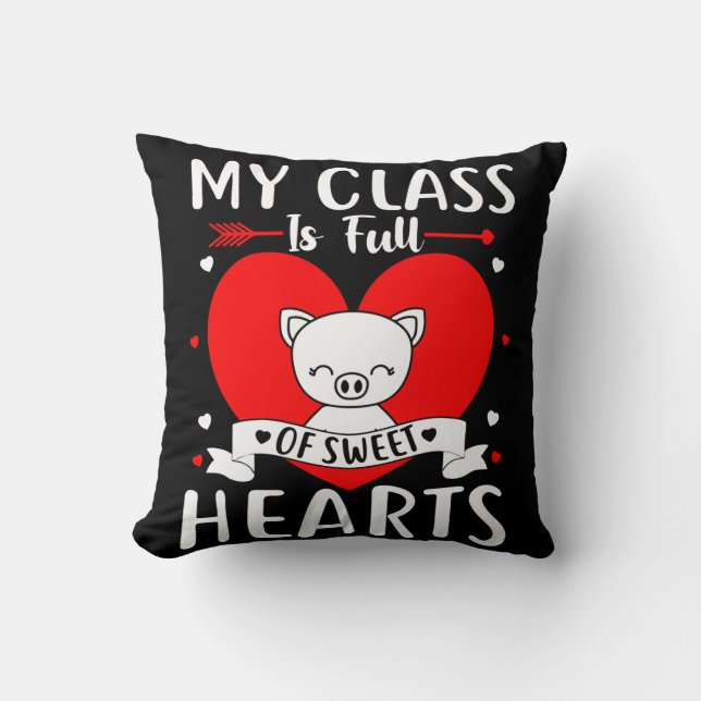 My Class Is Full Of Sweet Hearts Valentine Cushion (Front)