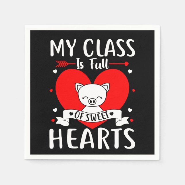 My Class Is Full Of Sweet Hearts Valentine Napkin (Front)
