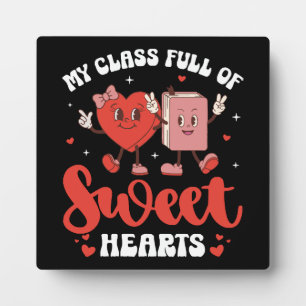 My Class is Full of Sweet Hearts Valentines Plaque