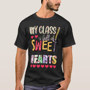 My Class Is Full Of SweetHearts Cute Teacher Valen T-Shirt