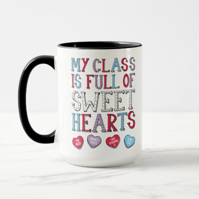 My Class Is Full Of Sweethearts Teacher Mug (Left)