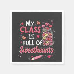 My Class Is Full of Sweethearts Teacher Valentine Napkin