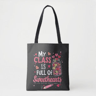 My Class Is Full of Sweethearts Teacher Valentine Tote Bag
