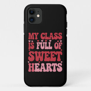 My Class is Full of Sweethearts Valentine's Day  Case-Mate iPhone Case