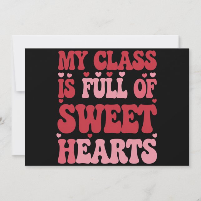 My Class is Full of Sweethearts Valentine's Day  Holiday Card (Front)
