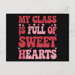 My Class is Full of Sweethearts Valentine's Day  Postcard