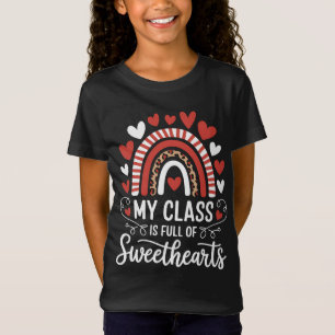 My Class Is Full Of Sweethearts Valentine's Day T-Shirt