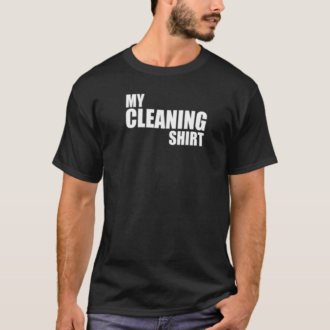 My Cleaning T-Shirt (Front)