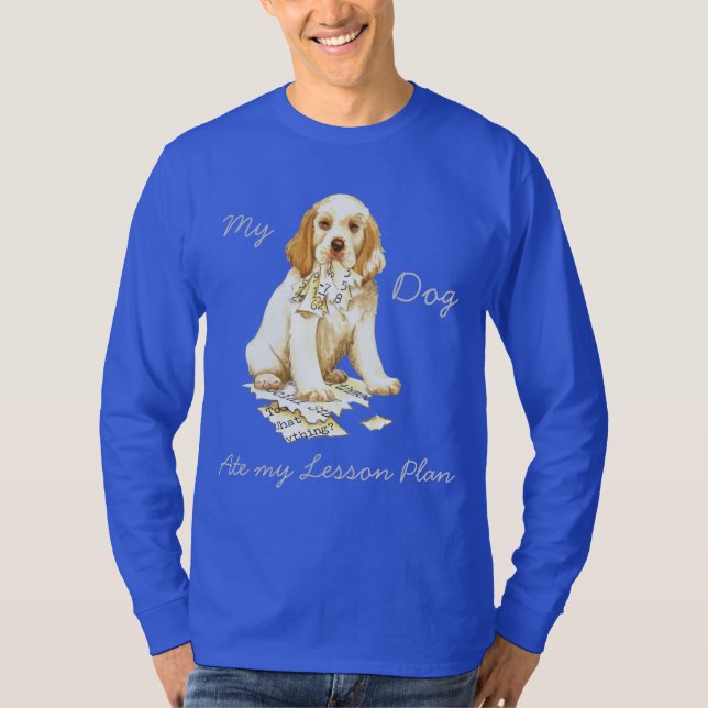 My Clumber Spaniel Ate My Lesson Plan T-Shirt (Front)