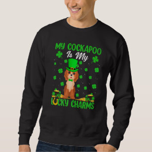 My Cockapoo Is My Lucky Charms Cockapoo Dog St Pat Sweatshirt